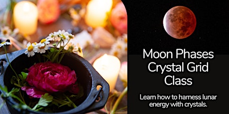 Moon Phases Crystal Grid Class