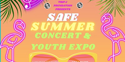 Imagem principal do evento Trip J Foundation Presents Safe Summer Concert & Youth Expo