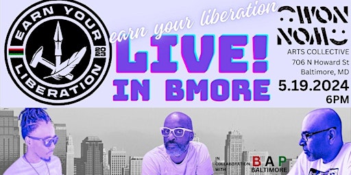 Imagem principal de Earn Your Liberation LIVE! in Baltimore