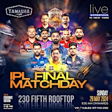 NYC IPL FINALS WATCH PARTY ON BIG SCREEN @230 Fifth Rooftop