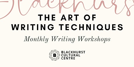 Blackhurst Academy Presents: The Art of Writing Workshop Series primary image