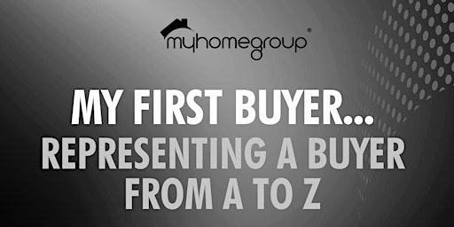 Immagine principale di My First Buyer... Representing a Buyer from A to Z 
