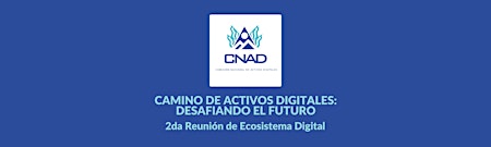 Hauptbild für CAMINO DE ACTIVOS DIGITALES: DESAFIANDO EL FUTURO