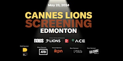 Image principale de Cannes Lions Screening Edmonton 2024
