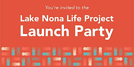 Lake Nona Life Project 4.0 Launch Party