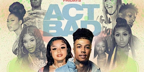 ACT BAD … Taj on Fridays: Free entry with rsvp primary image
