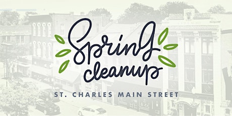 Spring Cleanup 2024 - St. Charles Main Street