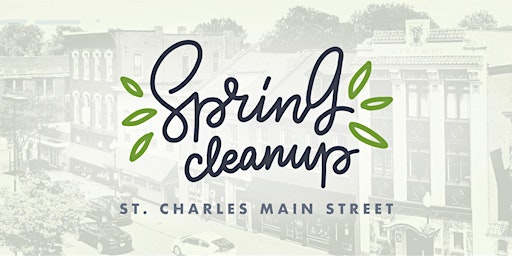 Spring Cleanup 2024 - St. Charles Main Street primary image