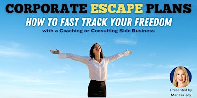 Primaire afbeelding van Your Corporate Escape Plan: How To Fast-Track Your Freedom Denver