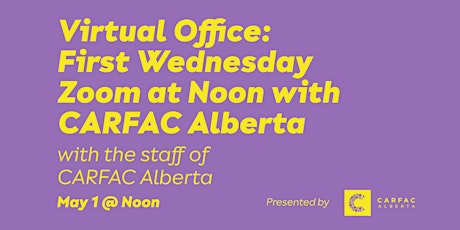 Virtual Office: Wednesday Zoom at 1pm with CARFAC Alberta