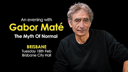 An Evening with Gabor Mate Brisbane: The Myth of Normal