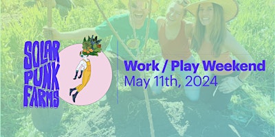 SPF Work/Play Weekend - May 11th, 2024 primary image