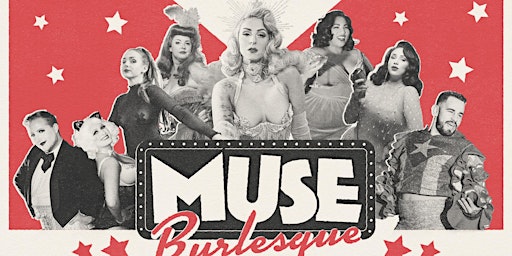 MUSE Burlesque Show - The House of GOLD - Moxie's Birthday Show! primary image