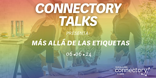 CONNECTORY TALKS | Más allá de las etiquetas