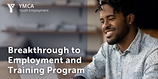 YMCA Youth Breakthrough To Employment Program- Info Session primary image