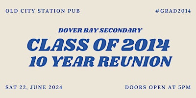 Imagem principal do evento 10 Year Reunion | Dover Bay Secondary