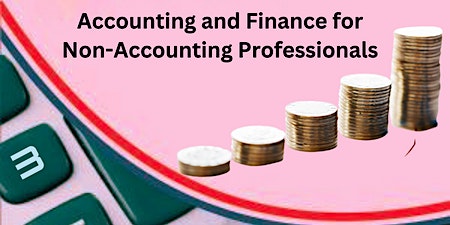 Hauptbild für Accounting and Finance Basics for Non-Accounting Professionals