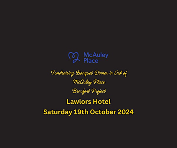 Fundraising Banquet Dinner in Aid of McAuley Place Beaufort Project