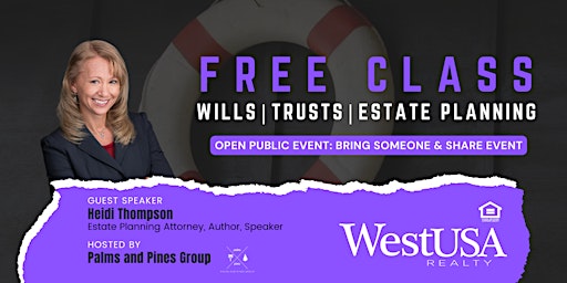 Wills, Trusts, Estate Planning *FREE CLASS*