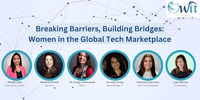 Breaking Barriers, Building Bridges: Women in the Global Tech Marketplace primary image