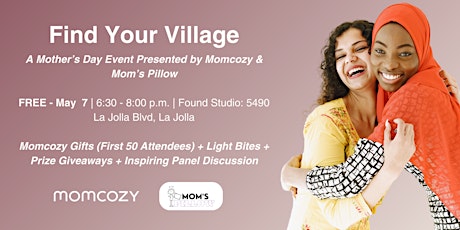 Find Your Village, San Diego | Mother's Day Event Presented by Momcozy & Mom's Pillow