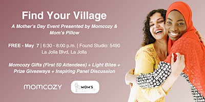 Imagem principal de Find Your Village, San Diego | Mother's Day Event Presented by Momcozy & Mom's Pillow
