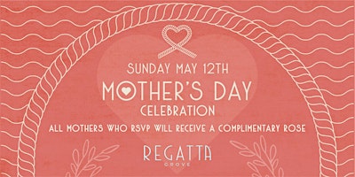 Imagem principal de Mother's Day Celebration at Regatta Grove