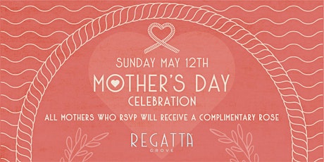 Mother's Day Celebration at Regatta Grove primary image