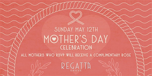 Mother's Day Celebration at Regatta Grove
