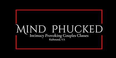 Image principale de Mind Phucked: Couples Deep Stretch