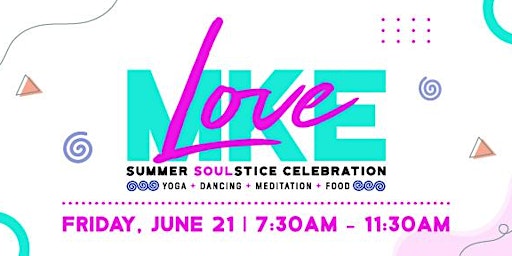 Hauptbild für LoveMKE Summer Soulstice Celebration