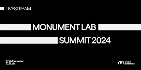 LIVESTREAM (BOTH DAYS) - Monument Lab Summit 2024
