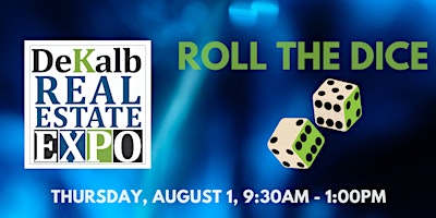 Immagine principale di DeKalb Real Estate EXPO: Roll the Dice and Elevate Your Game 