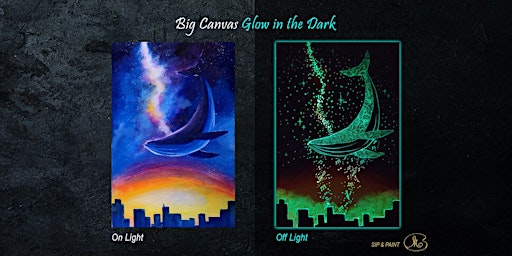Image principale de Sip and Paint (Big Canvas Glow in the Dark): Whale above the City (8pm Fri)