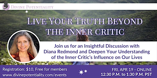 Primaire afbeelding van Divine Potentiality Members Event: Live Your Truth Beyond the Inner Critic
