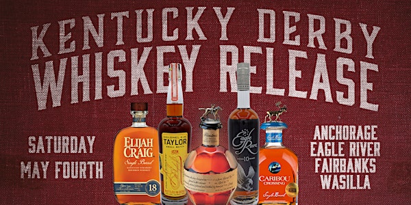 Kentucky Derby Whiskey Release (Anchorage Warehouse)
