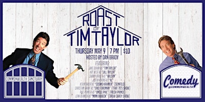Imagen principal de Comedy @ Commonwealth Presents: THE ROAST OF TIM TAYLOR