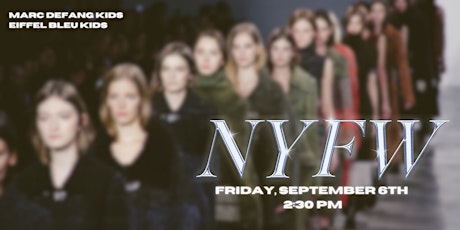 New York Fashion Week | 2:30 pm | September 6th, 2024
