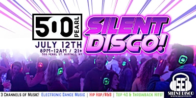 SILENT DISCO at 500 Pearl! - 7/12/24 primary image