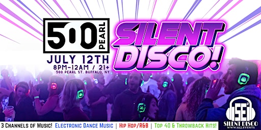 SILENT DISCO at 500 Pearl! - 7/12/24 primary image