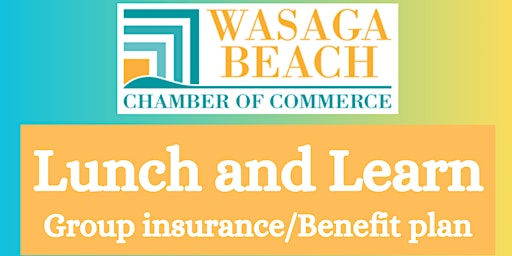 Imagem principal de Lunch and Learn-Chamber of Commerce Group Insurance Plan