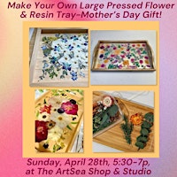 Imagem principal do evento Make Your Own Large Pressed Flower & Resin Tray-Mother's Day Gift!