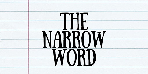 Primaire afbeelding van THE NARROW WORD - A Closed Mic Hosted by Jeni Jones