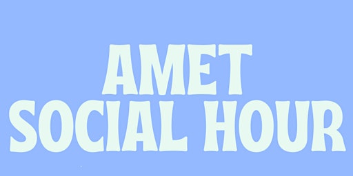 Primaire afbeelding van AMET Social Hour
