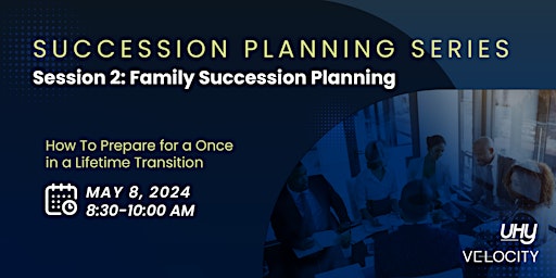 Imagem principal do evento Succession Planning Series: Family Succession Planning Session 2