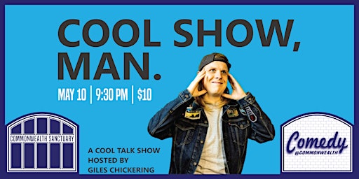 Primaire afbeelding van Comedy @ Commonwealth Presents: COOL SHOW, MAN with GILES CHICKERING