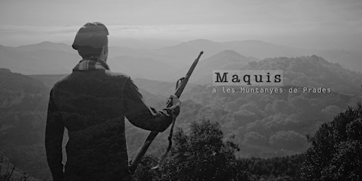 Imagem principal do evento Preestrena sèrie documental 'Maquis a les Muntanyes de Prades'
