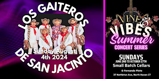 Immagine principale di Los Gaiteros De San Jacinto - Vine & Vibes Summer Concert Series 