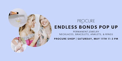Endless Bonds Pop Up @ Procure primary image