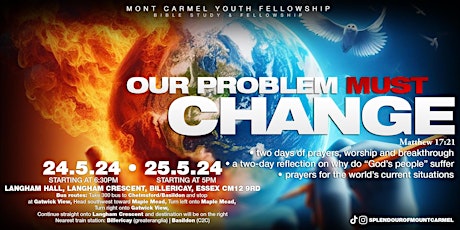 OUR PROBLEMS MUST CHANGE! - 2 DAYS OF INTENSE PRAYERS